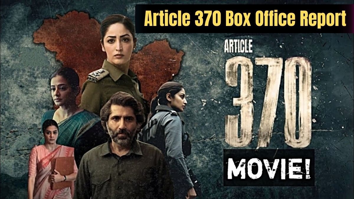 Article 370 movie Box Office Report