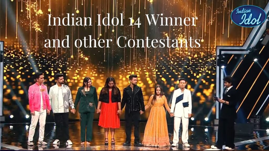 Indian Idol 14 Winner and other contestants