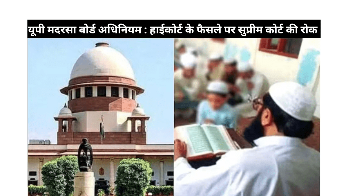 Stay on High Court decision declaring UP Madrassa Board Act unconstitutional